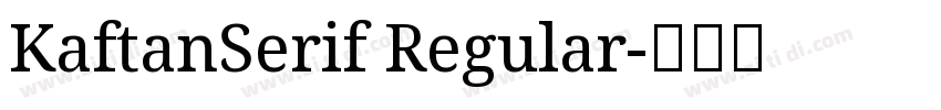KaftanSerif Regular字体转换